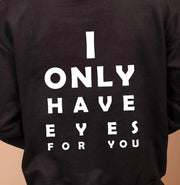 I Only Have Eyes for You (Boy)  - Unisex Adult Crewneck Sweatshirt - Black