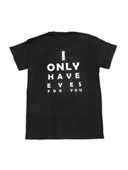 I Only Have Eyes for You (Boy) - Unisex Adult T-shirt - Black