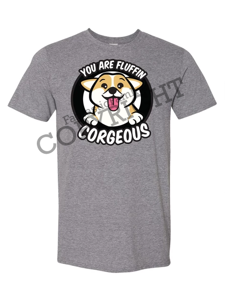 You are Fluffin' CORGEOUS Unisex T-Shirt - Gray