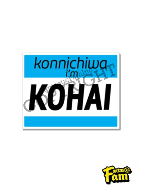 Konnichiwa, I am Kohai Vinyl Sticker