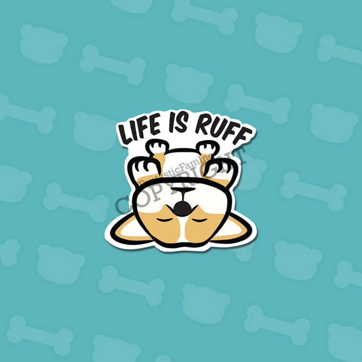 Life is Ruff Vinyl Sticker – Fantastic Fam Inc