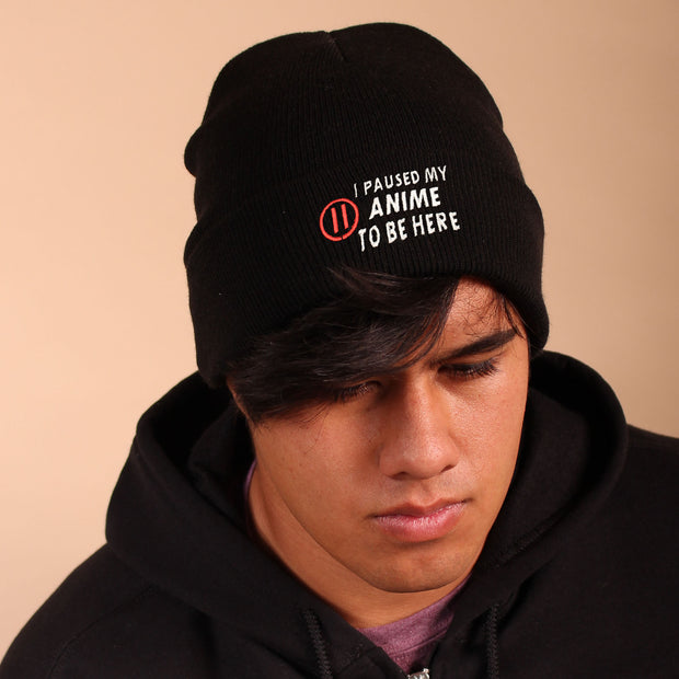 I Paused My Anime to Be Here Beanie - Black
