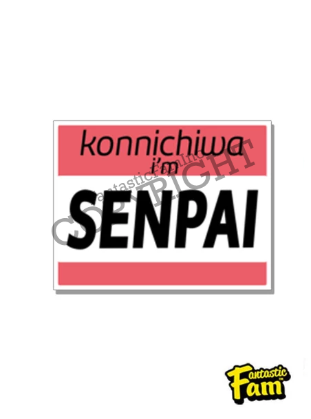 Konnichiwa, I am Senpai Vinyl Sticker